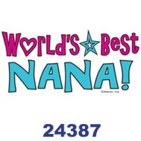 Click to order printed t-shirt 24387... World's Best Nana