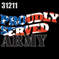 Click to order printed t-shirt 31211... Proudly Served Army