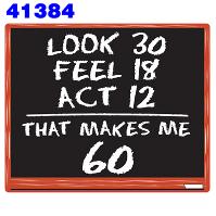 Click to order printed t-shirt 41384... That Makes Me 60