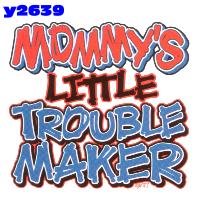 Click to order printed t-shirt y2639... Mommy's little Trouble Maker  (Youth Size Print)
